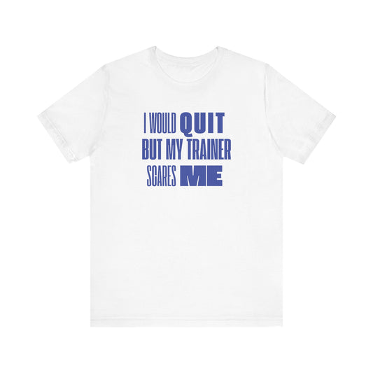 No Quitting T-Shirt