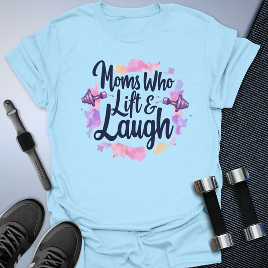 Moms Who Lift T-Shirt