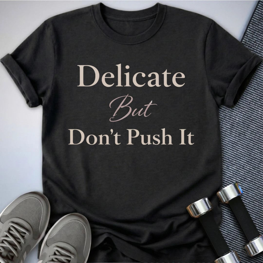 Printify T-Shirt Dark Grey Heather / S Don't Push It T-Shirt