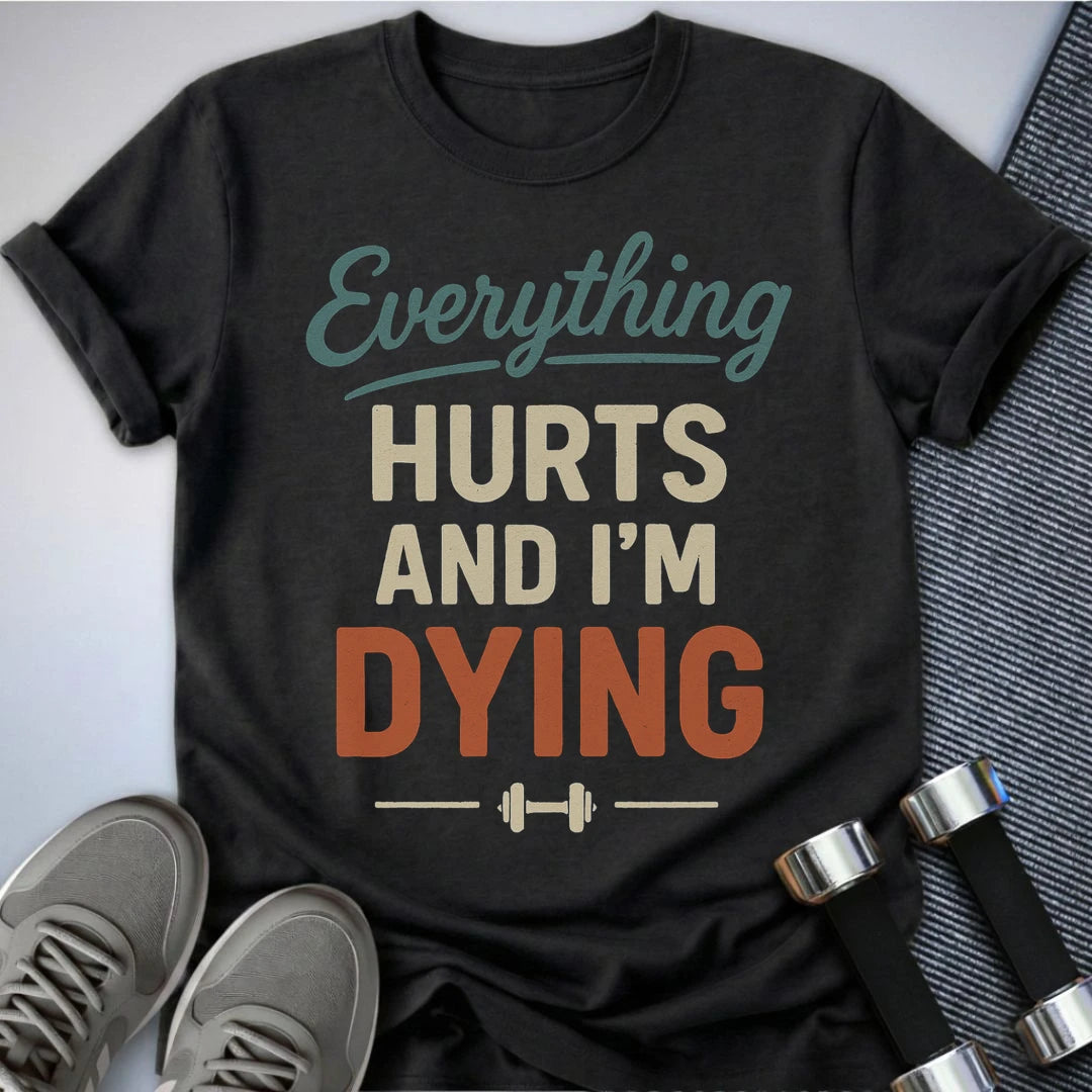 Printify T-Shirt Dark Grey Heather / S Everything Hurts T-Shirt