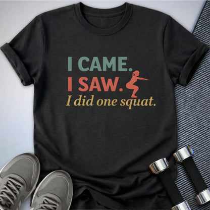 Printify T-Shirt Dark Grey Heather / S One Squat Only T-Shirt