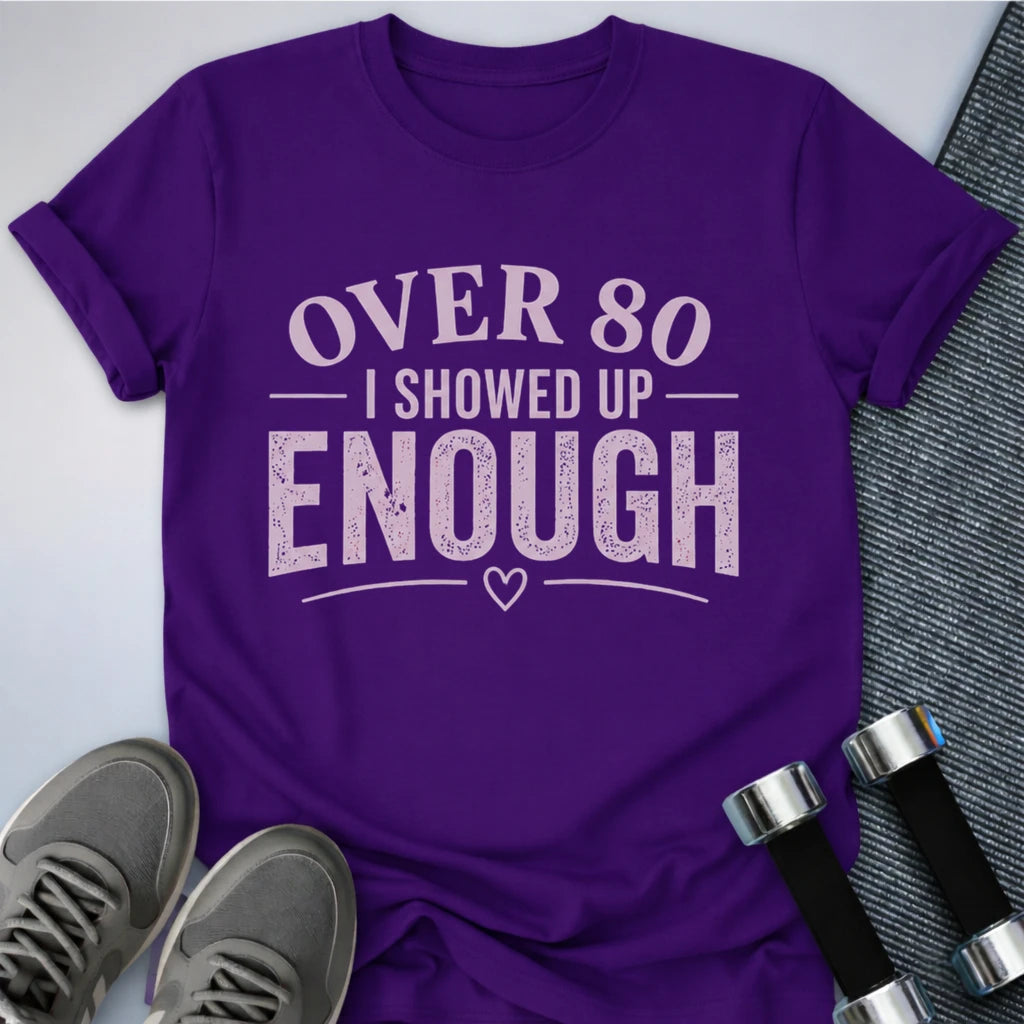 Printify T-Shirt S / Team Purple 80's & Showed Up T-Shirt