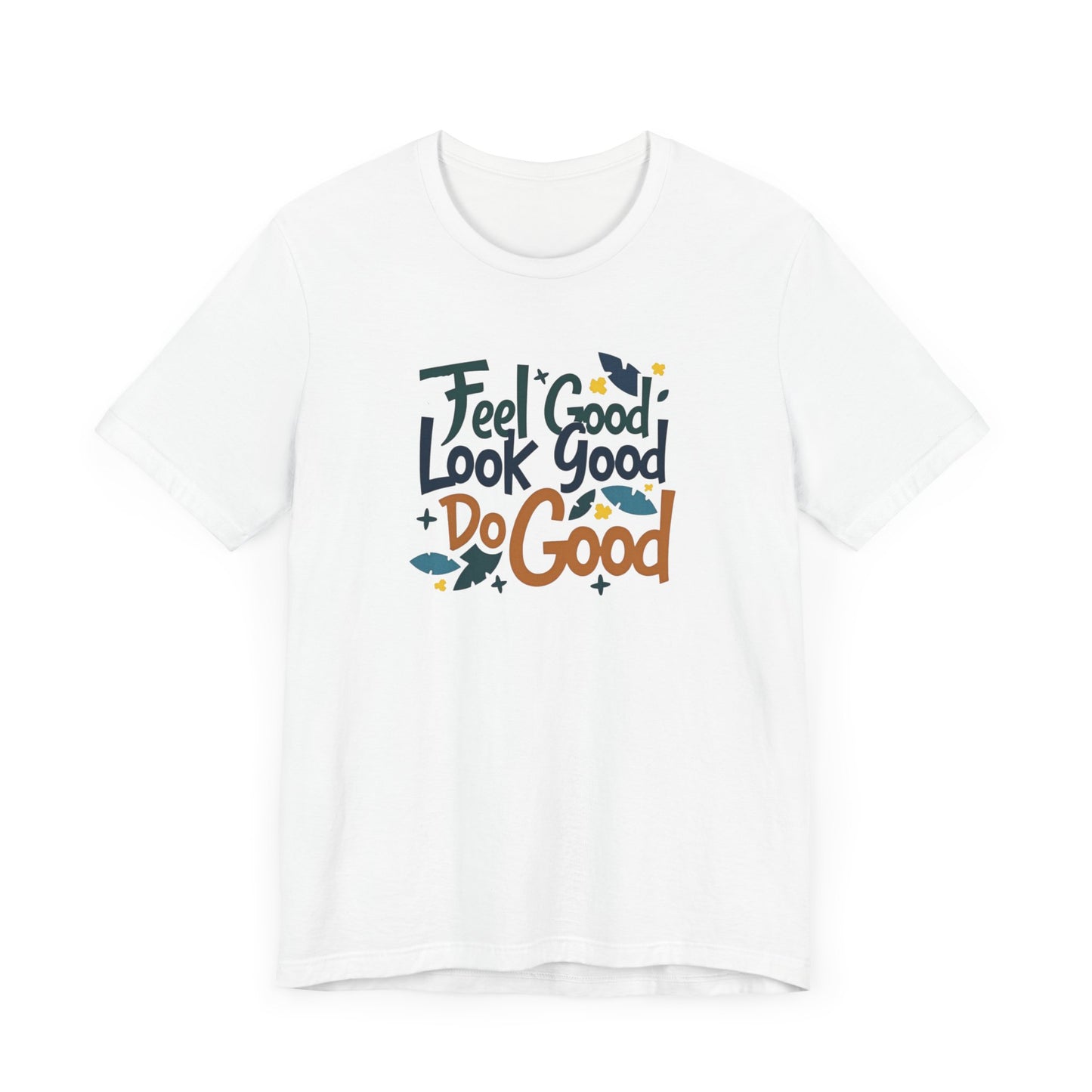 Feels Good T-Shirt