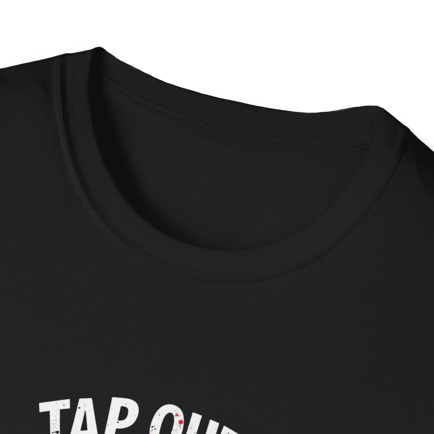 Tap Out? T-Shirt