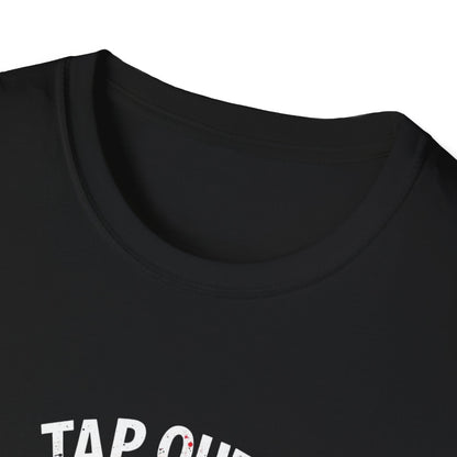 Tap Out? T-Shirt