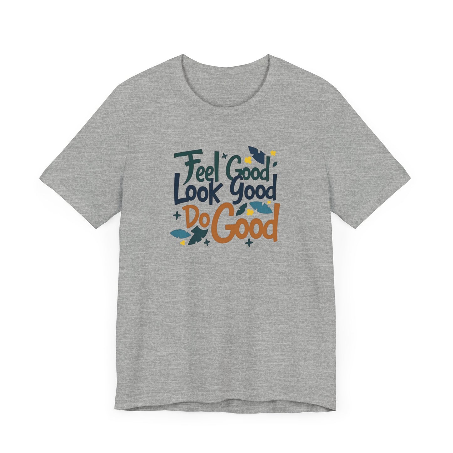 Feels Good T-Shirt