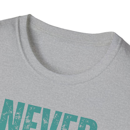 Never Give Up T-Shirt