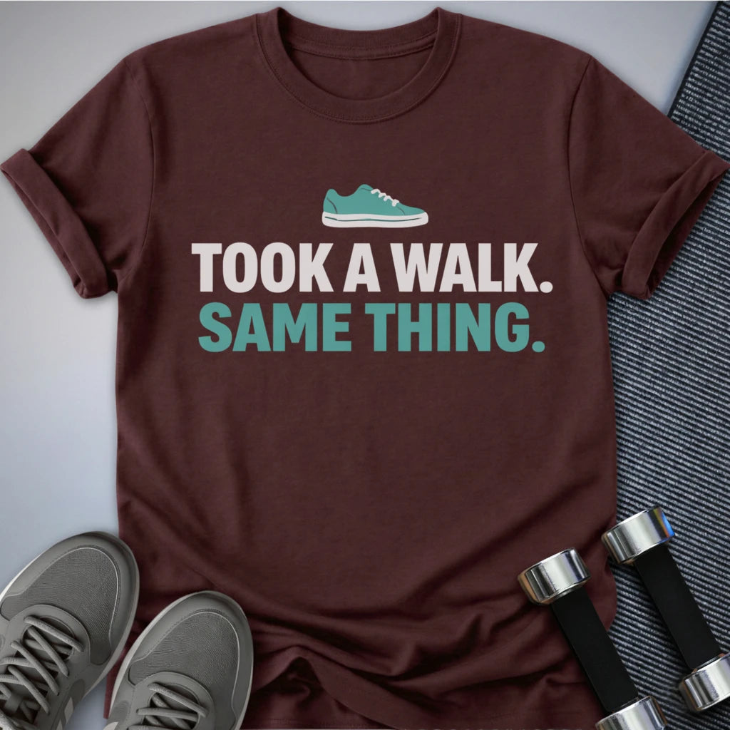 Printify T-Shirt Maroon / S Took A Walk T-Shirt