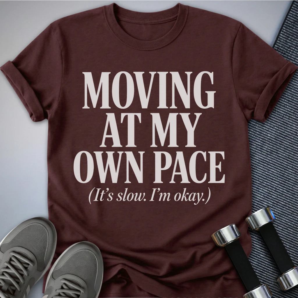 Printify T-Shirt S / Maroon My Own Pace T-Shirt