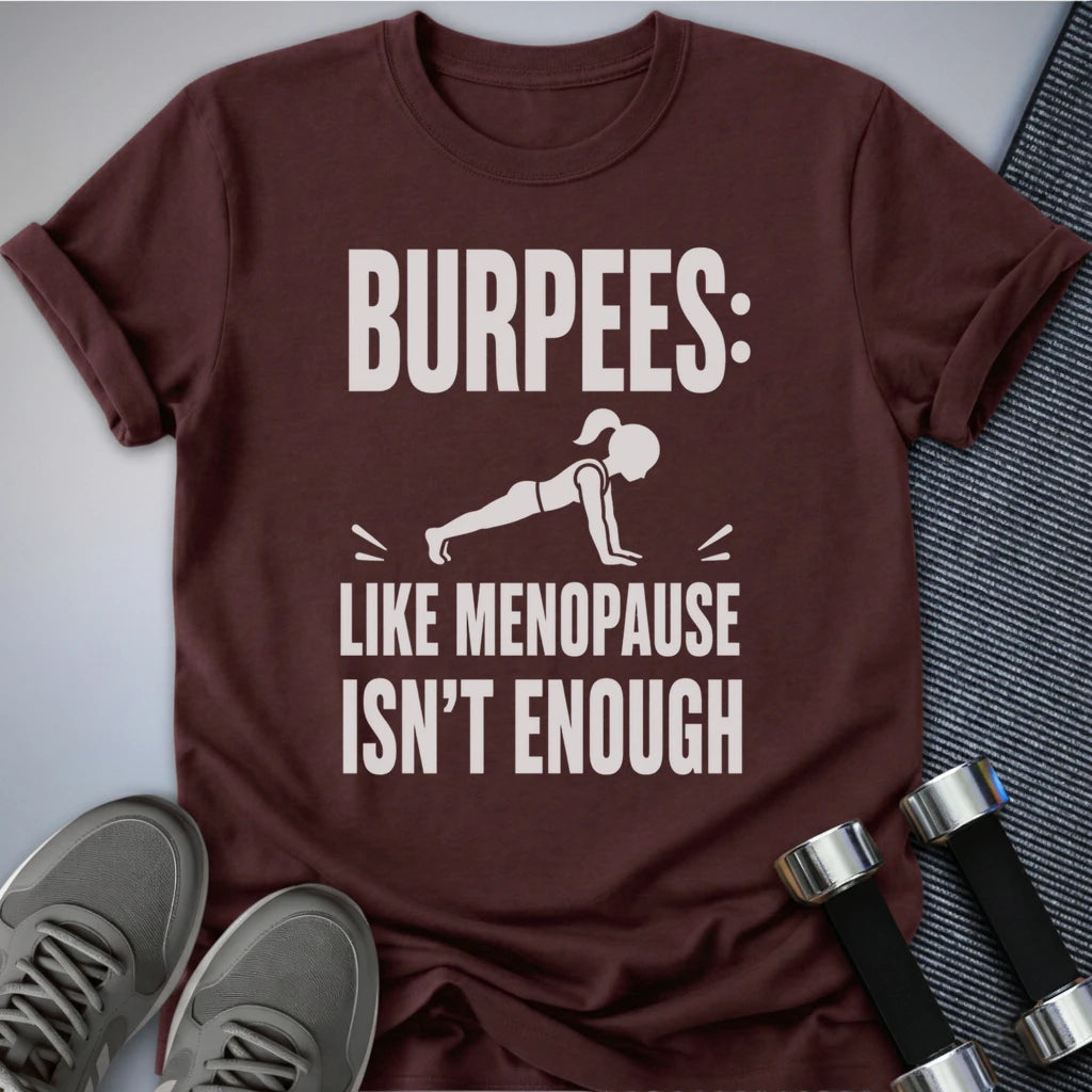 Printify T-Shirt S / Maroon Burpees Regret T-Shirt
