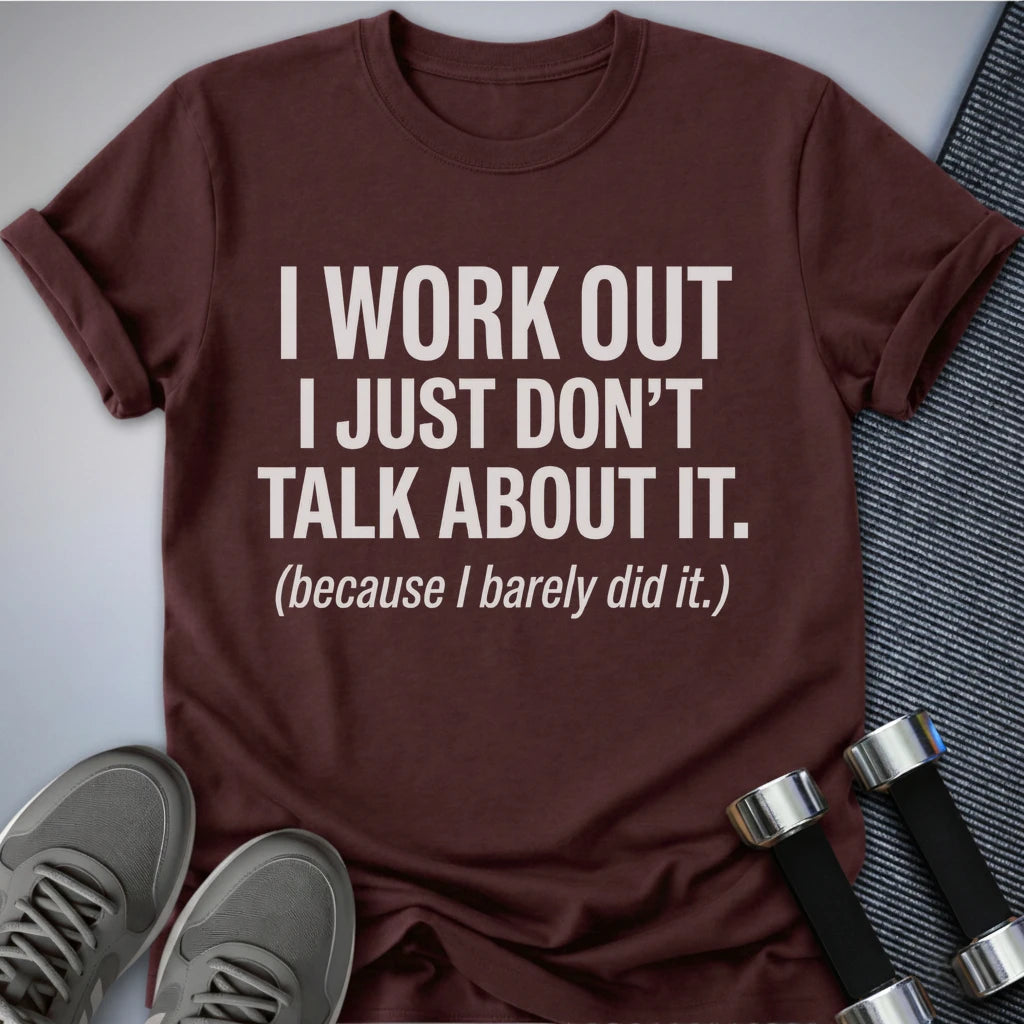 Printify T-Shirt S / Maroon I Work Out T-Shirt