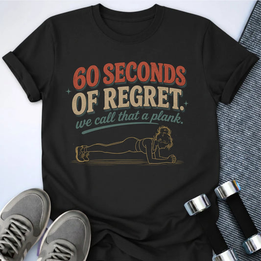 Printify T-Shirt S / Black Seconds of Planks T-Shirt
