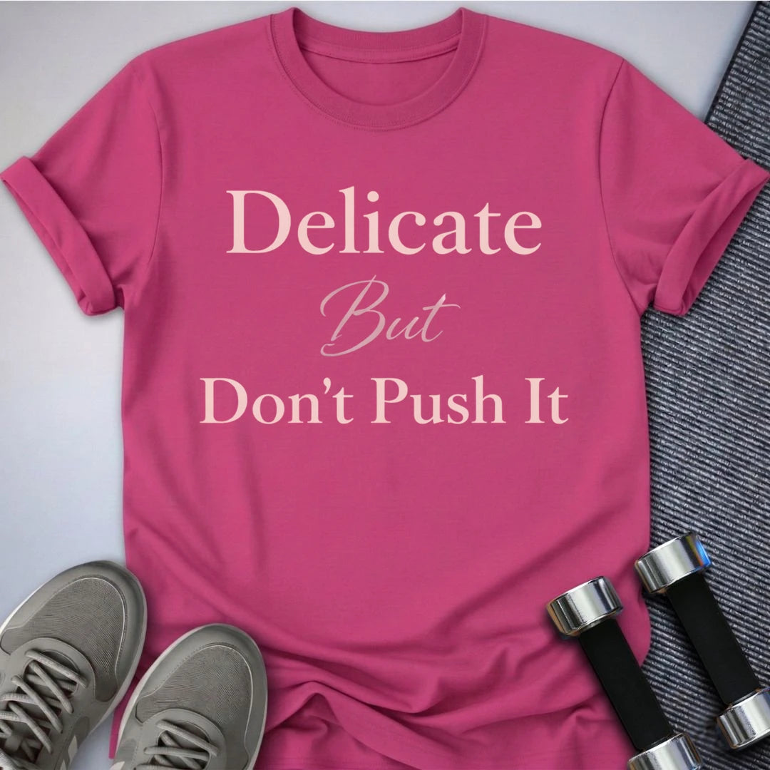 Printify T-Shirt Berry / S Don't Push It T-Shirt