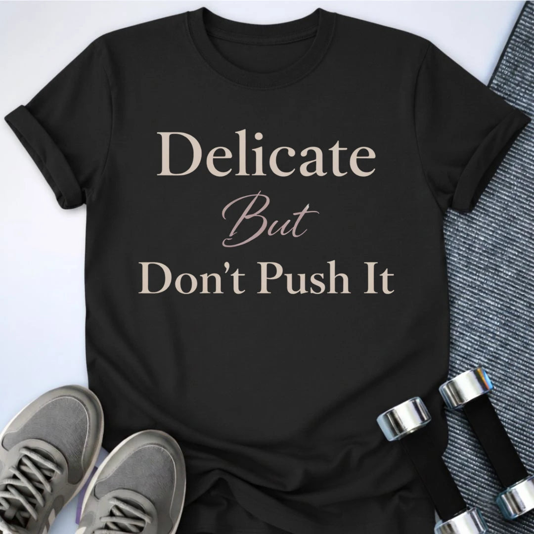 Printify T-Shirt Black / S Don't Push It T-Shirt