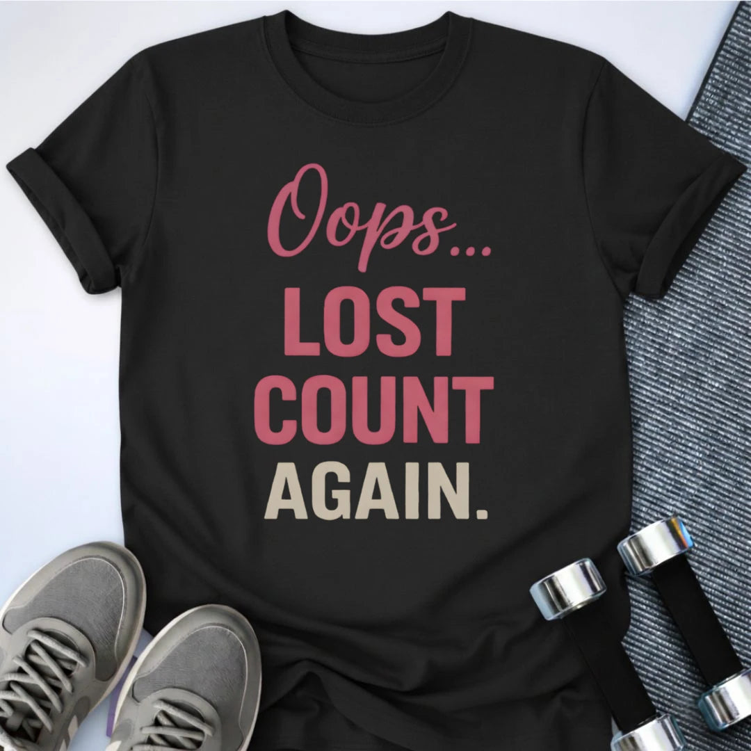 Printify T-Shirt Black / S Oops Lost Count T-Shirt