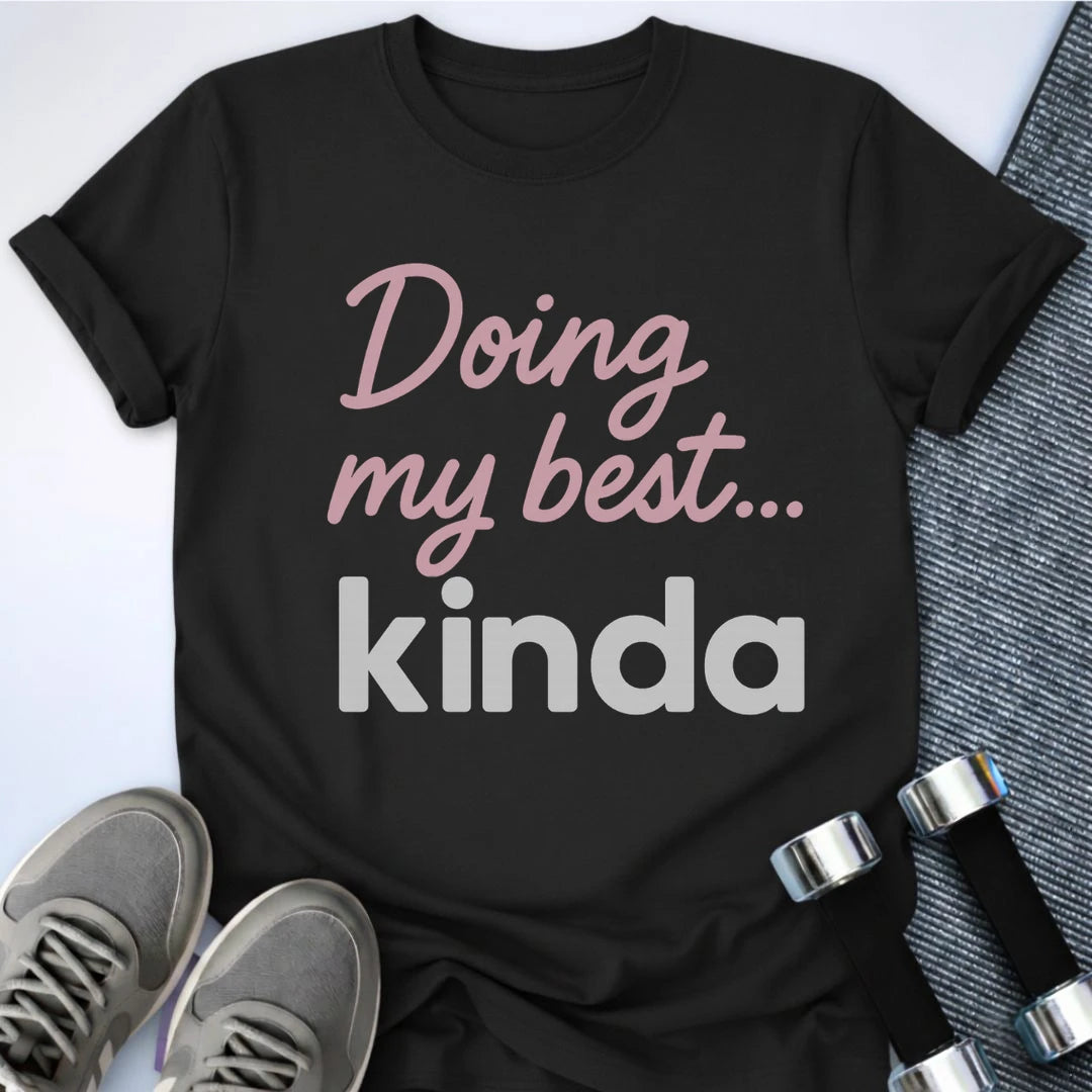 Printify T-Shirt Black / S Doing My Best T-Shirt