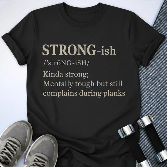 Printify T-Shirt Black / S Strong-Ish Defined T-Shirt