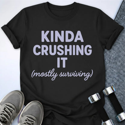 Printify T-Shirt Black / S Kinda Crushing It T-Shirt