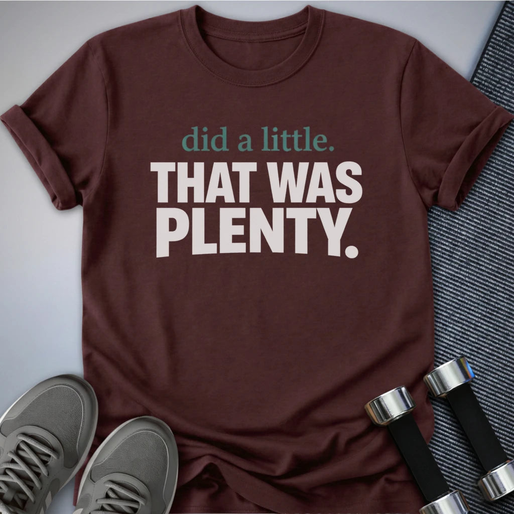 Printify T-Shirt S / Maroon It Was Plenty T-Shirt