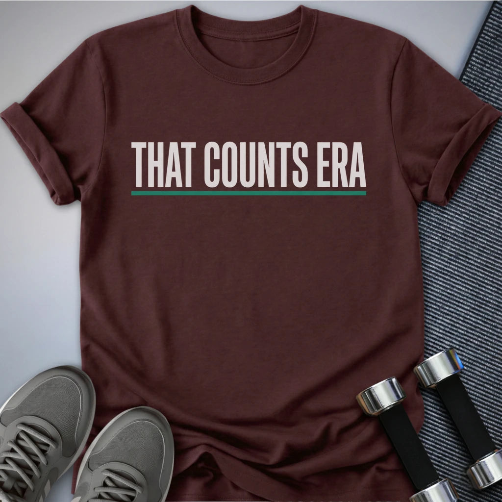 Printify T-Shirt Maroon / S That Counts Era T-Shirt