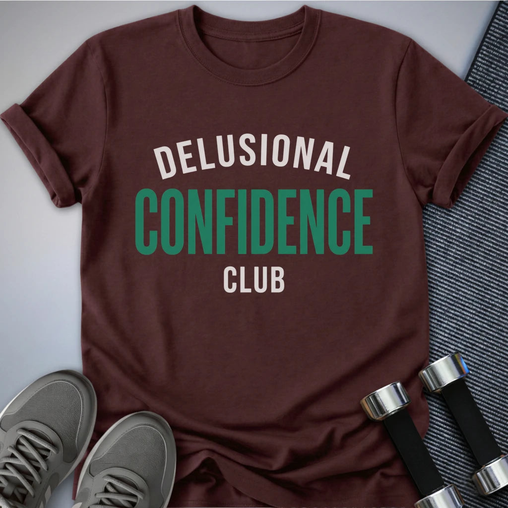 Printify T-Shirt S / Maroon Delusional Cofidence Club T-Shirt