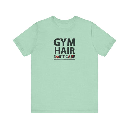 Gym Hair T-Shirt