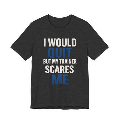 No Quitting T-Shirt