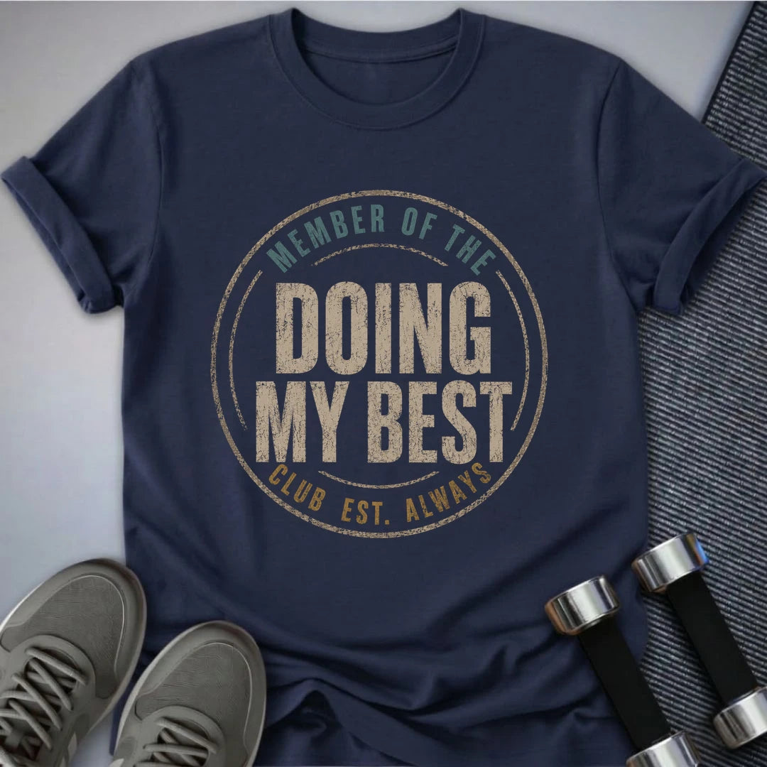 Printify T-Shirt S / Navy Doing My Best Club T-Shirt