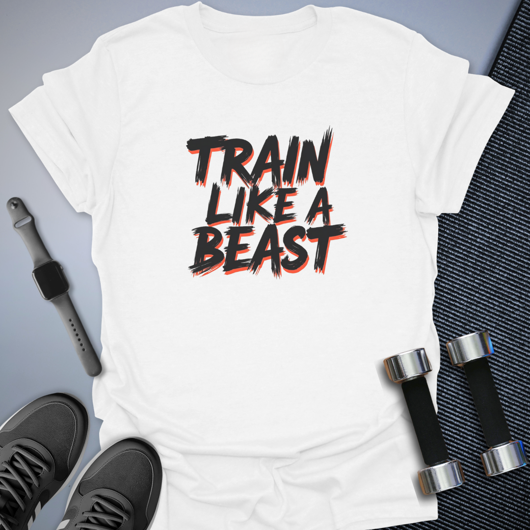 Train Like A Beast T-Shirt