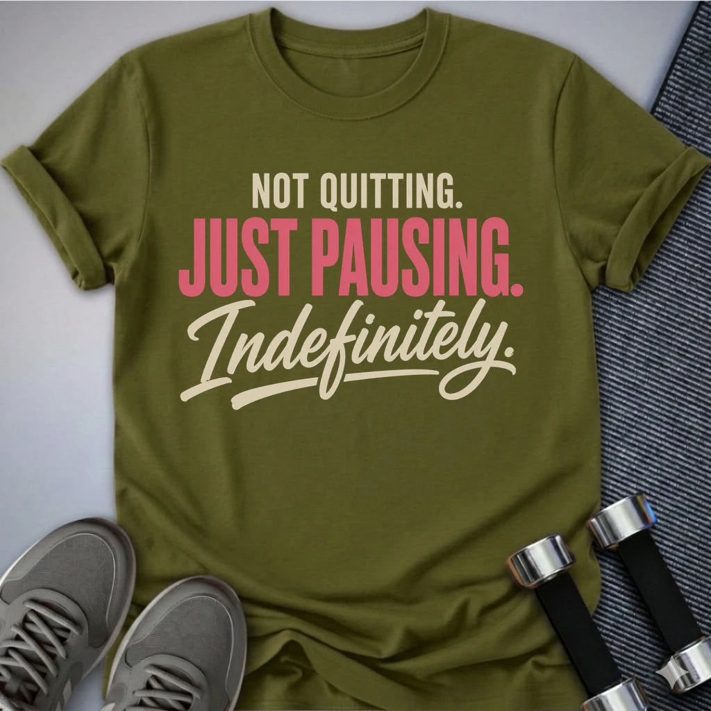 Printify T-Shirt S / Olive Just Pausing T-Shirt