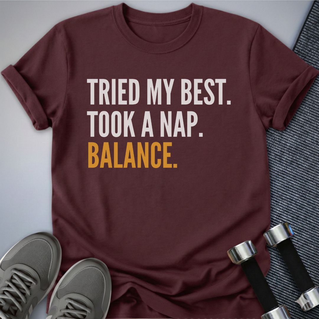 Printify T-Shirt S / Maroon Took A Nap T-Shirt