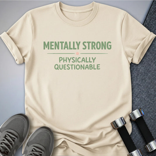 Printify T-Shirt Mentally Strong T-Shirt