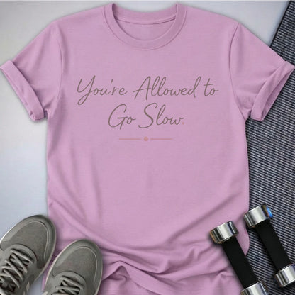 Printify T-Shirt Lilac / S Slow is Allowed T-Shirt