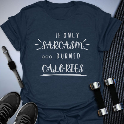 Burn Calories T-Shirt