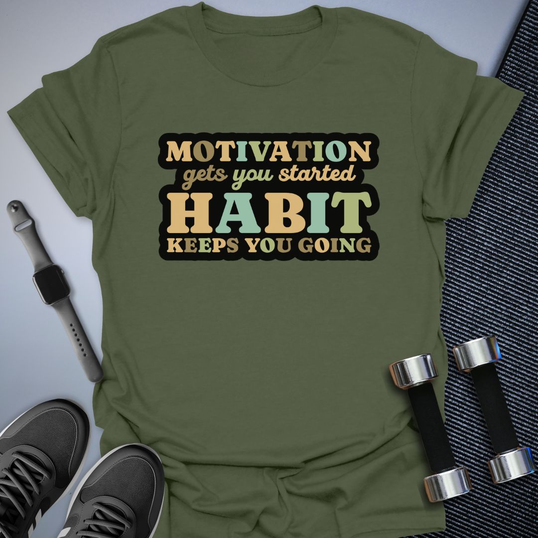 Motivation Habit T-Shirt