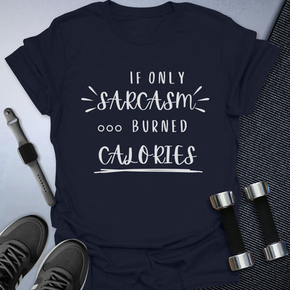 Burn Calories T-Shirt