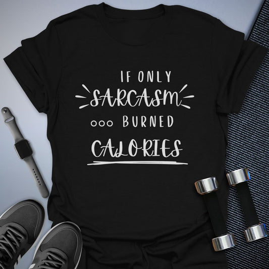 Burn Calories T-Shirt
