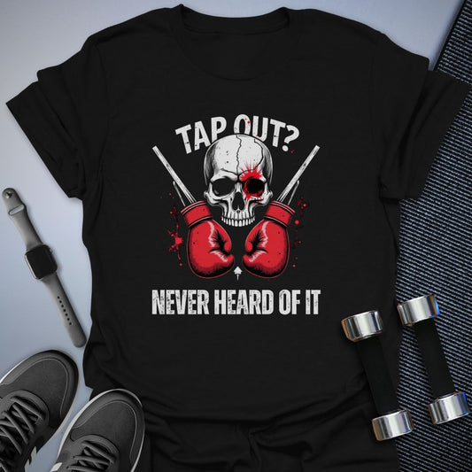 Tap Out? T-Shirt