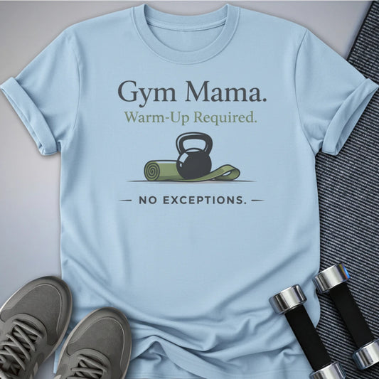 Printify T-Shirt Light Blue / S Gym Mama T-Shirt