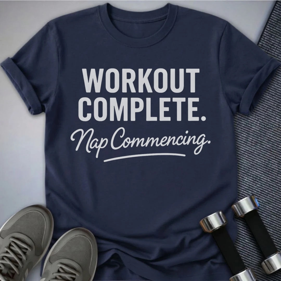 Printify T-Shirt Navy / S Workout Complete T-Shirt
