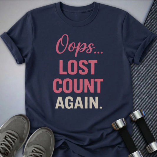 Printify T-Shirt Navy / S Oops Lost Count T-Shirt