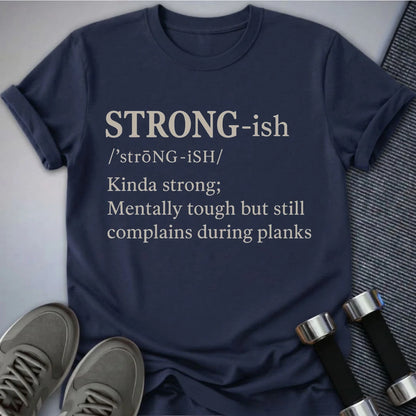 Printify T-Shirt Navy / S Strong-Ish Defined T-Shirt