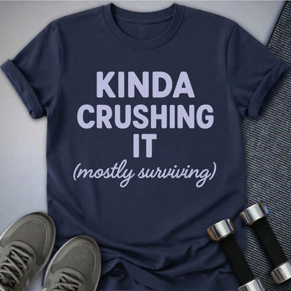 Printify T-Shirt Navy / S Kinda Crushing It T-Shirt