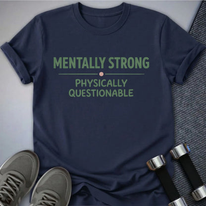 Printify T-Shirt Navy / S Mentally Strong T-Shirt