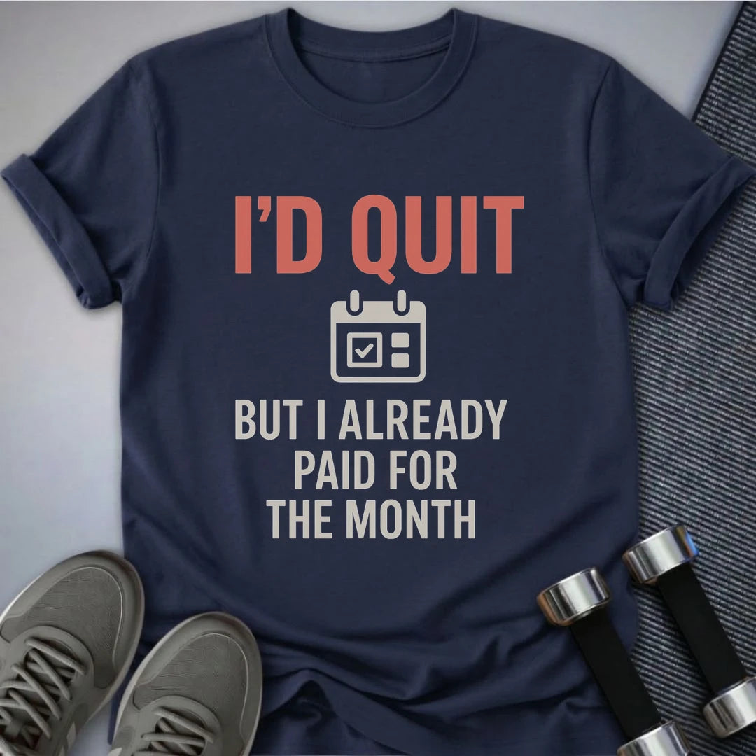 Printify T-Shirt Navy / S I'd Quit But T-Shirt