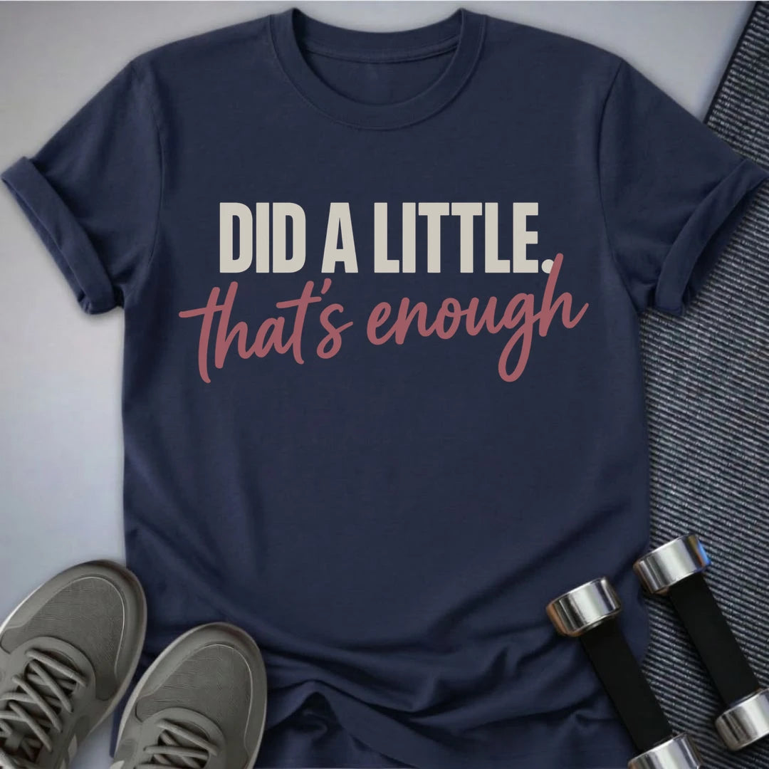 Printify T-Shirt S / Navy That's Enough T-Shirt