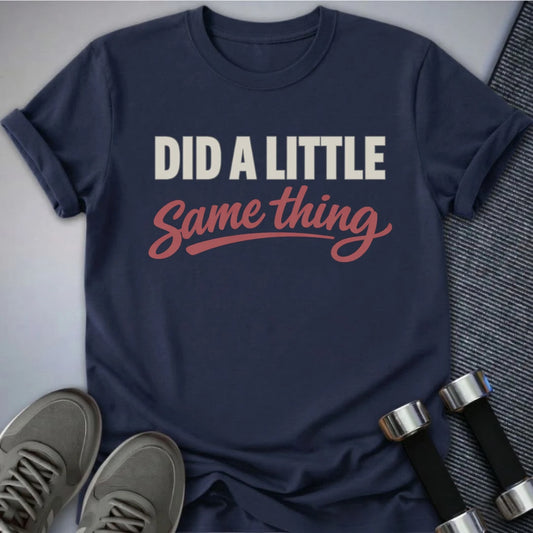 Printify T-Shirt S / Navy Yeah Same Thing T-Shirt