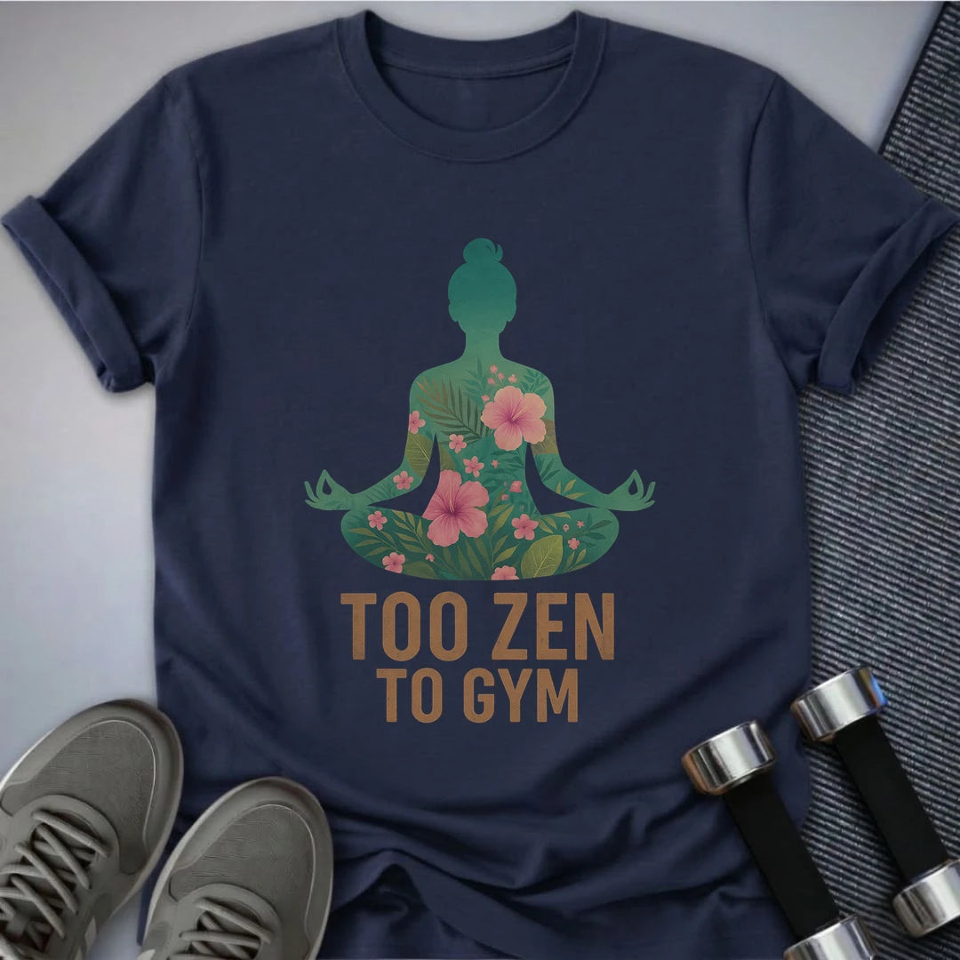Printify T-Shirt Navy / S Too Zen T-Shirt