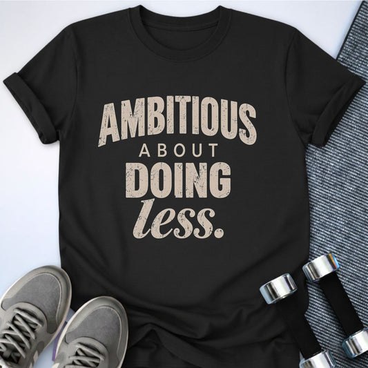 Printify T-Shirt Black / S Mildly Ambitious T-Shirt