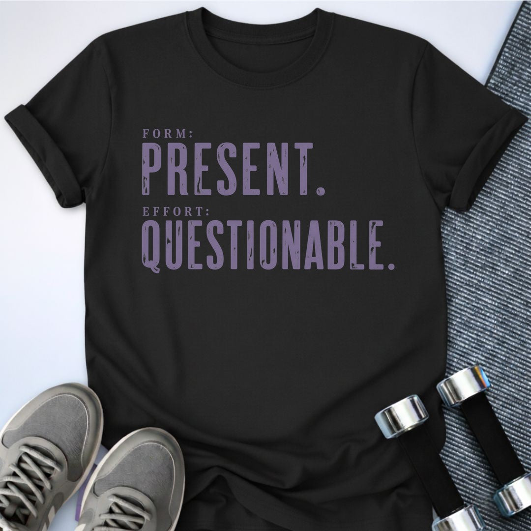 Printify T-Shirt Black / S Questionable Effort T-Shirt